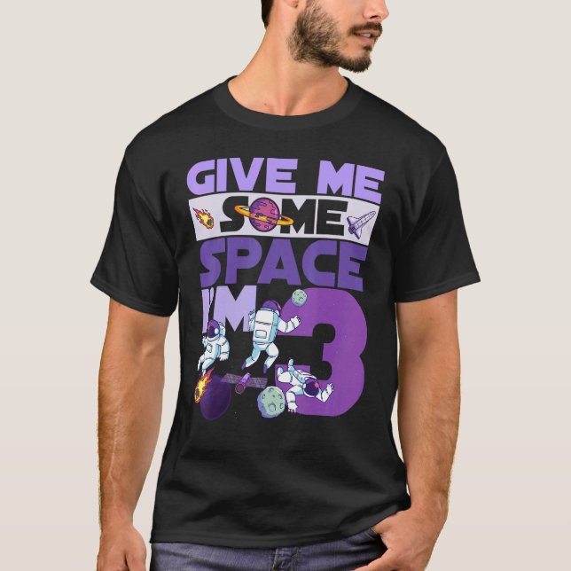 Camiseta Dá-me espaço. Sou 3 Astronauta de Aniversário 3º P (Frente)