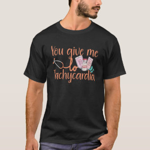 Camiseta Dá-Me Taquicardia Enfermeira roupa Valentineu20