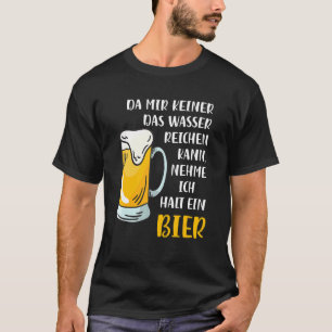 Camiseta Da Mir Keine Das Wasser Reichkann Ich Nehme Ein Bi