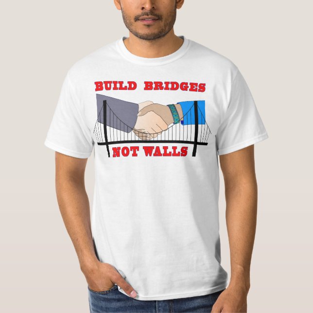 Camiseta Da "pontes construção, t-shirt não das paredes" (Frente)