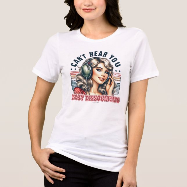 Camiseta da Rapariga Sassy Retro - Não consigo ouv (Frente)