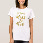 Camiseta Da Senhorita até a Chá de panela do partido Gold F<br><div class="desc">Da Senhorita à Sra. Chá de panela Gold Foil Script White T-Shirt para um Chá de panela Moderno e Elegante.</div>