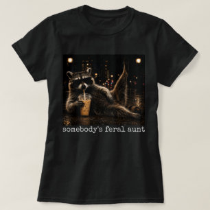 Camiseta da Tia Feral de Alguém Camisa engraçada d