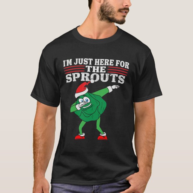 Camiseta Dabbing Brussels Sprouts I m Just Here for the Spr (Frente)