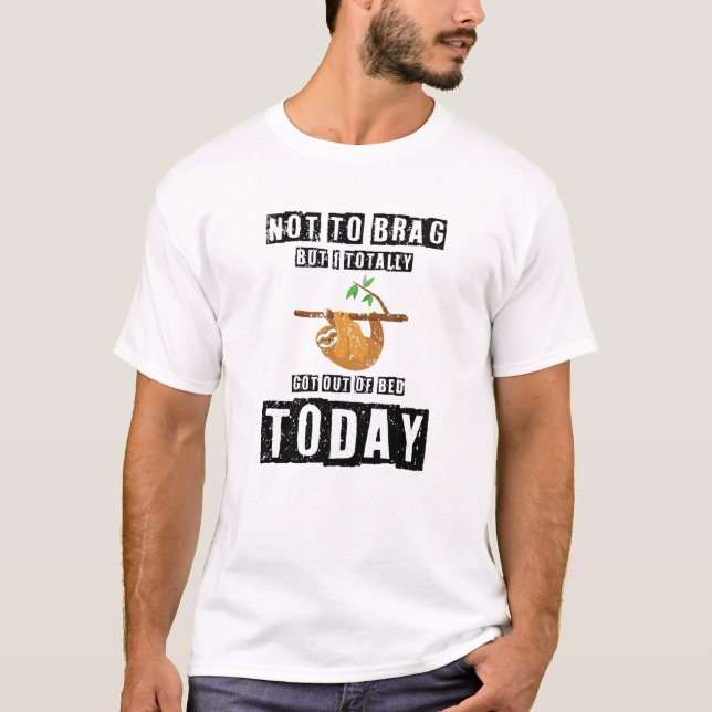 Camiseta Dabbing Sloth Not To Brag But I Totally Got Out Of (Frente)