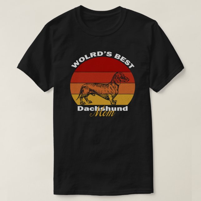Camiseta Dachshund - A melhor mãe de Dachshund do mundo (Frente do Design)