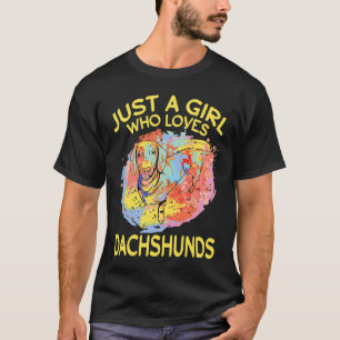 Camiseta Dachshund Apenas Uma Menina Que Ama Dachshances