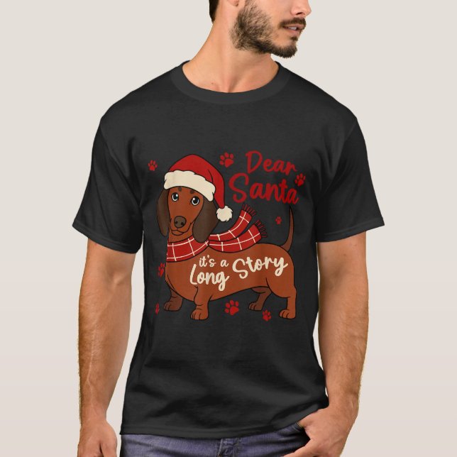 Camiseta Dachshund Dog Dear Santa It's A Long Story Funny C (Frente)