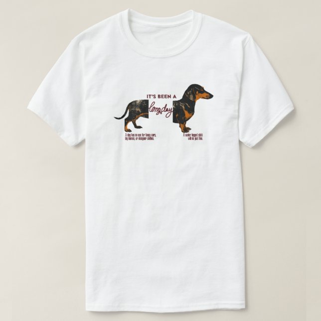 Camiseta Dachshund "It's Been A Long Day" Funny Dog Quote (Frente do Design)