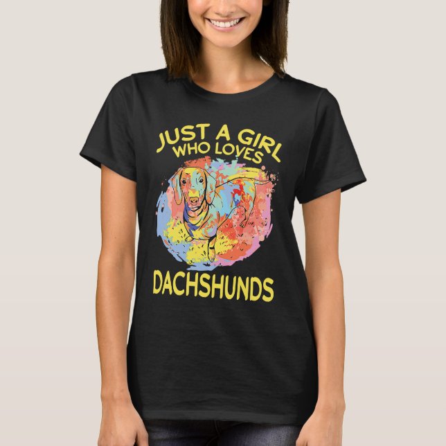 Camiseta Dachshund Just A Girl Who Loves Dachshunds (Frente)