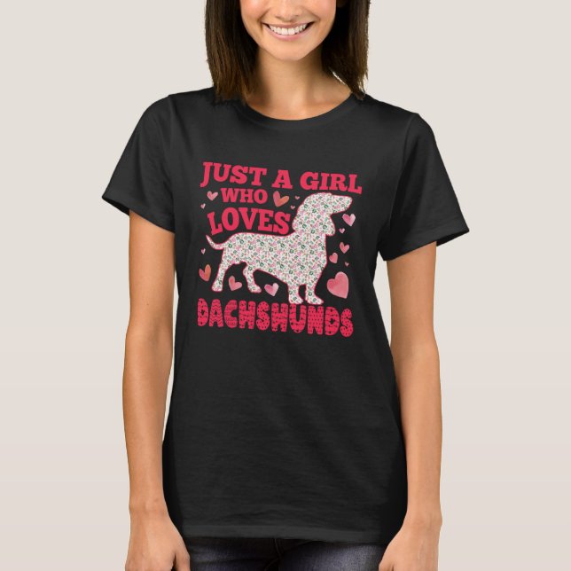 Camiseta Dachshund Just A Girl Who Loves Dachshunds Dog Flo (Frente)