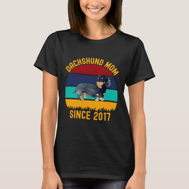 Camiseta Dachshund Mãe Desde 2017 Cães Engraçados Canta 207 (Frente)