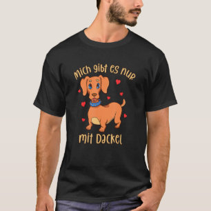Camiseta Dachshund - Mich gibt es nur mit Hund