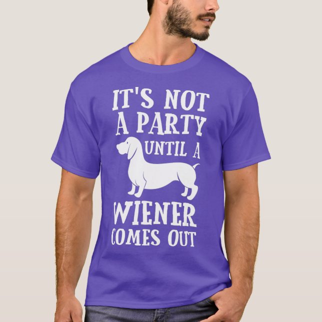 Camiseta Dachshund Owner Funny Gift Not Party Until Comes (Frente)