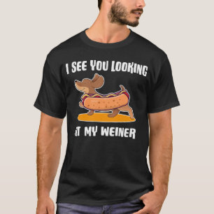 Camiseta Dachshund Owner, vejo você olhando meu Weiner