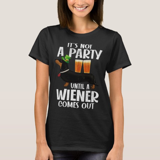Camiseta Dachshund St Patricks Day Not Party Until Wiener C (Frente)