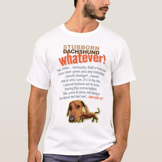 Camiseta Dachshund teimoso….O que quer que! (Frente)