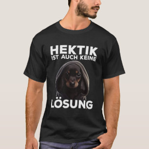 Camiseta Dackel Spruch Geschenk I Hund Hektik ist auch kein