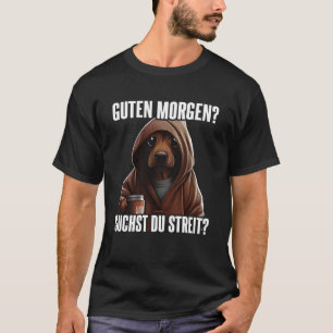 Camiseta Dackel Spruch Lustig Geschenk I Guten Morgen