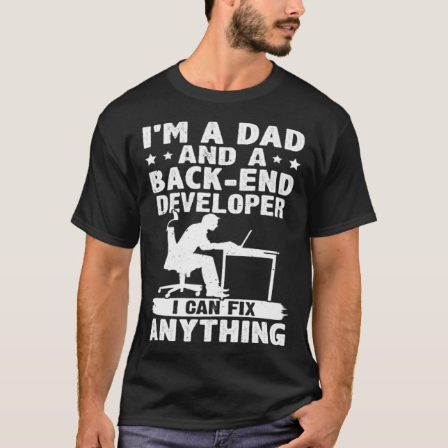 Camiseta Dad And A Back end Developer I Can Fix Anything 1 (Frente)