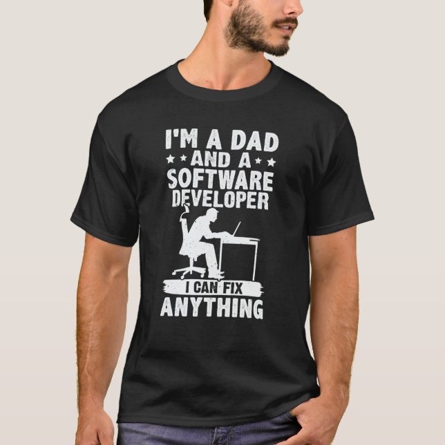 Camiseta Dad And A Software Developer I Can Fix Anything (Frente)