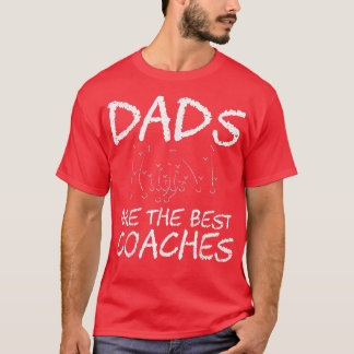 Camiseta Dad Are The Best Coaches  Great Father's Day Gift 