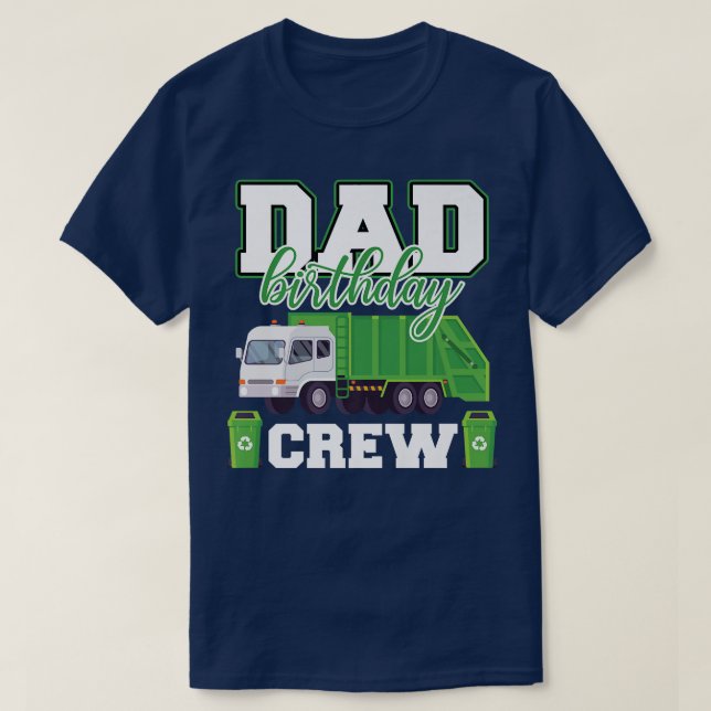 Camiseta Dad Birthday Crew Garbage Truck Family Matching Bi (Frente do Design)