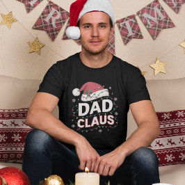 Camiseta Dad Claus, Fun Christmas Dad
