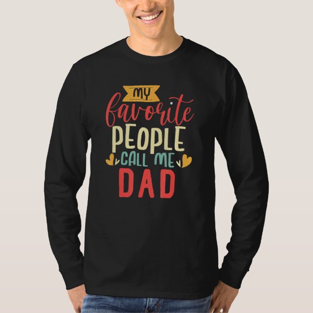 Camiseta Dad Design My Favorite People Call me Dad (Frente)