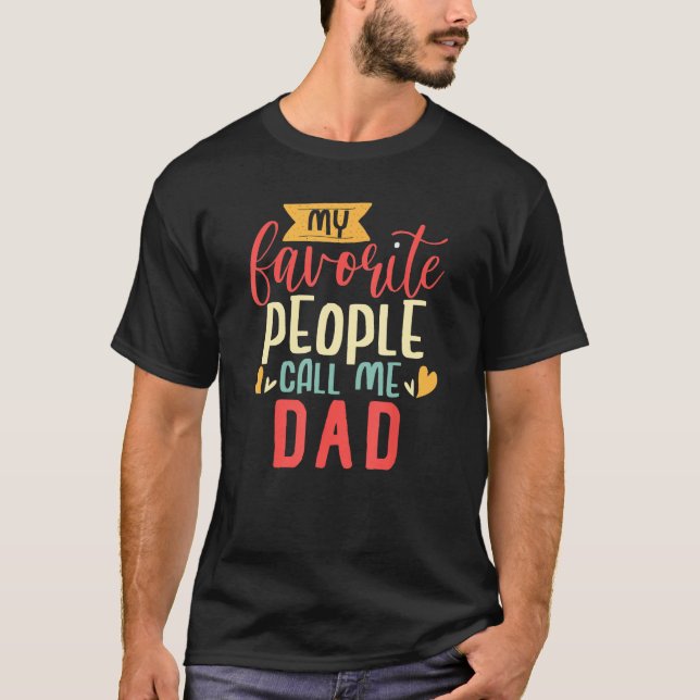 Camiseta Dad Design My Favorite People Call me Dad (Frente)