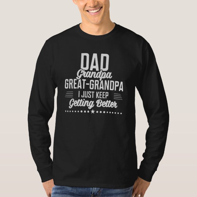 Camiseta Dad Grandpa Great Grandpa Fathers Day Last Minute  (Frente)