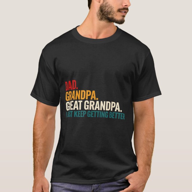 Camiseta Dad Grandpa Great Grandpa Funny Saying - Dad I Jus (Frente)