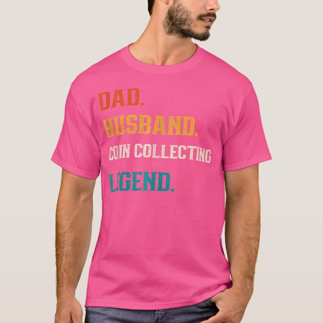 Camiseta Dad Husband Coin Collecting Legend Coin Collector (Frente)
