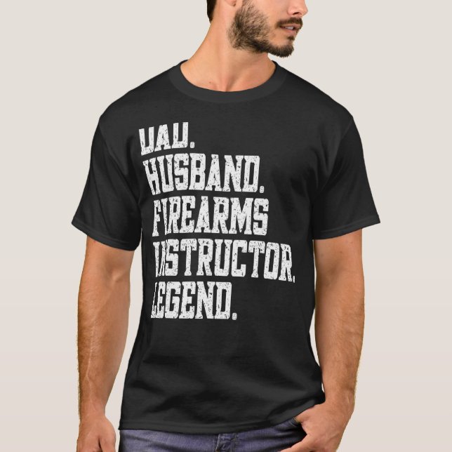 Camiseta Dad Husband firearms instructor Legend (Frente)
