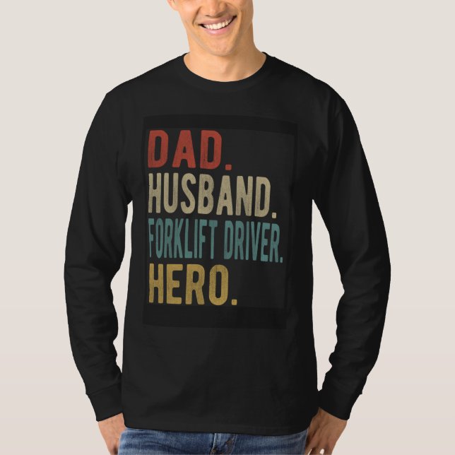 Camiseta Dad Husband Forklift Driver Hero (Frente)