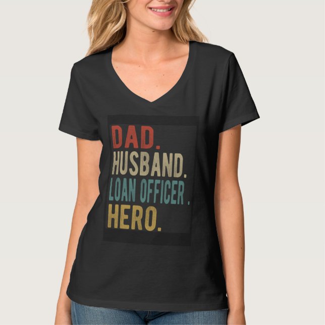 Camiseta Dad Husband Loan Officer Hero (Frente)