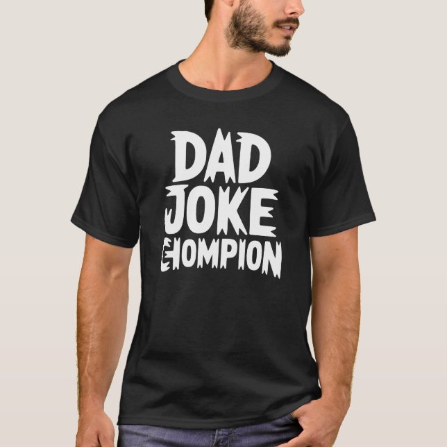 Camiseta Dad Joke Champion – Bold Block Letter Humor (Frente)