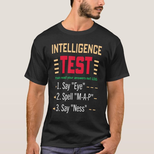 Camiseta dad joke Intelligence Test Say Eye M A P Ness (Frente)