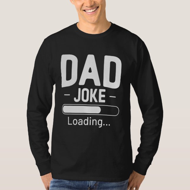 Camiseta Dad Joke Loading Father s Day (Frente)