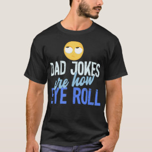 Camiseta Dad Joke Tshirt, Dad Joke Eye Roll Tee, Dad Joke 