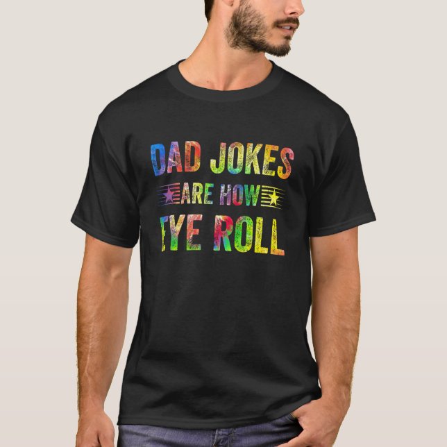 Camiseta Dad Jokes Are How Eye Roll  Dad Papa Father Day (Frente)