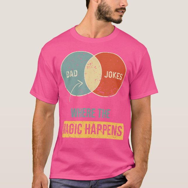 Camiseta Dad Jokes Where The Magic Happens (Frente)