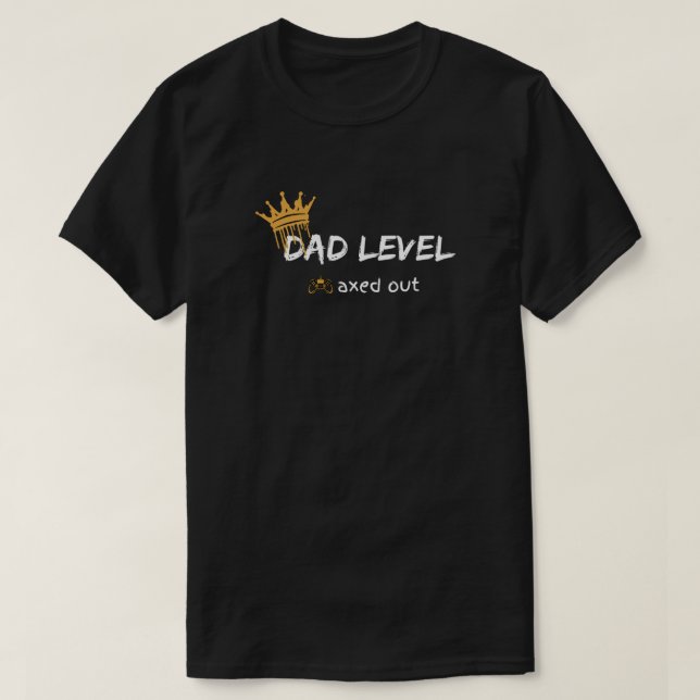 Camiseta Dad Level Maxed Out Gamer Design (Frente do Design)