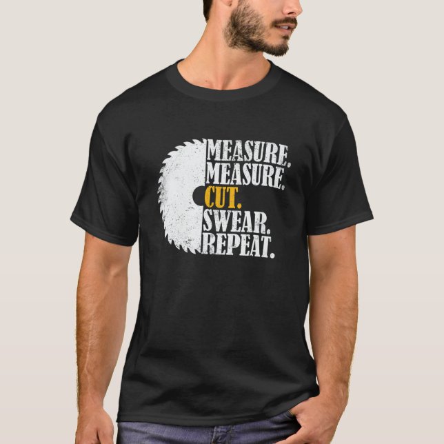 Camiseta Dad Measure Cut Swear Handyman Fix Stuff Father's  (Frente)