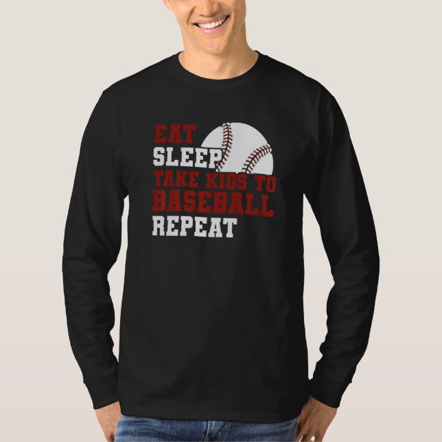 Camiseta Dad Mom Baseball  Eat Sleep Take Kids To Baseball (Frente)