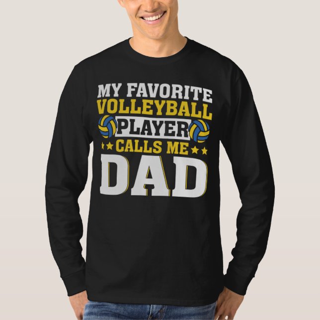 Camiseta Dad My Favorite Volleyball Player Calls Me Dad (Frente)