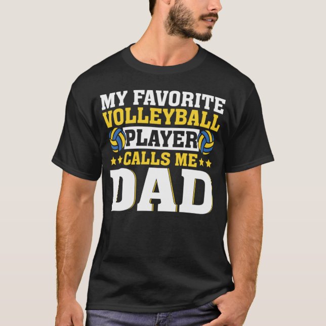 Camiseta Dad My Favorite Volleyball Player Calls Me Dad (Frente)