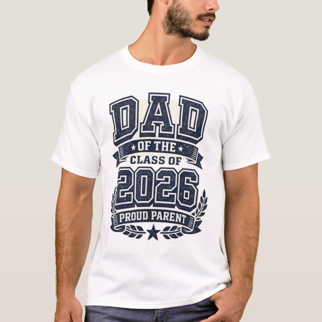 Camiseta Dad of a 2026 Graduate – Proud Father Pride Tee (Frente)
