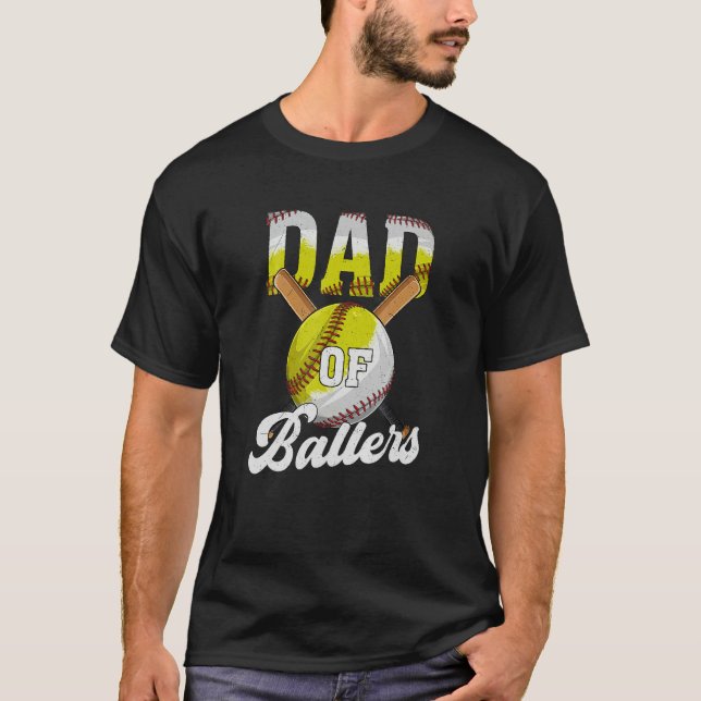Camiseta Dad of Ballers  Dad Of Baseball and Softball Playe (Frente)