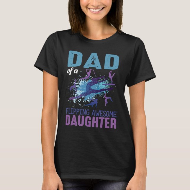 Camiseta Dad of Flipping Daughter Gymnastics Gymnast (Frente)
